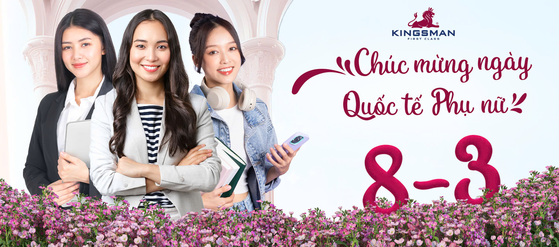 Học viện Kingsman chúc mừng ngày Quốc tế Phụ nữ 8/3